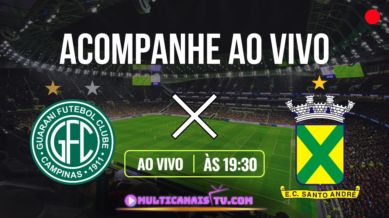 Assistir Guarani x Santo André Ao Vivo Paulistão HD 15/02/2024