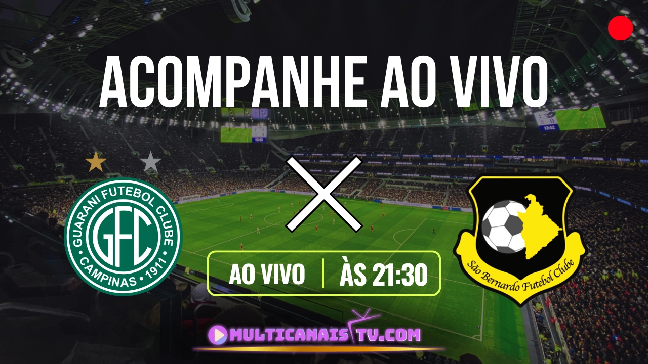 Assistir Guarani x São Bernardo Ao Vivo Paulistão HD 24/01/2024