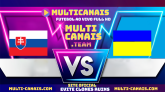 Assistir Eslovaquia x Ucrania Multicanais Ao Vivo Online HD Gratis 21/06/2024